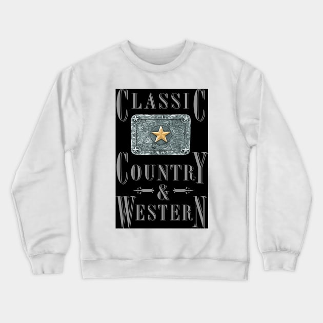 Lone Star - Classic Country and Western Belt Buckles Crewneck Sweatshirt by PLAYDIGITAL2020